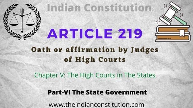 Article 219 of The Indian Constitution, Oath or affirmation by Judges of High Courts