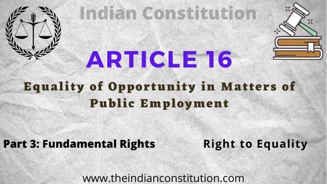 Article 16 Equality In Public Employment In The Indian Constitution