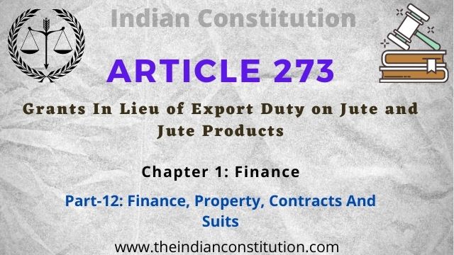 Article 273 Grants In Lieu of Export Duty on Jute and Jute Products