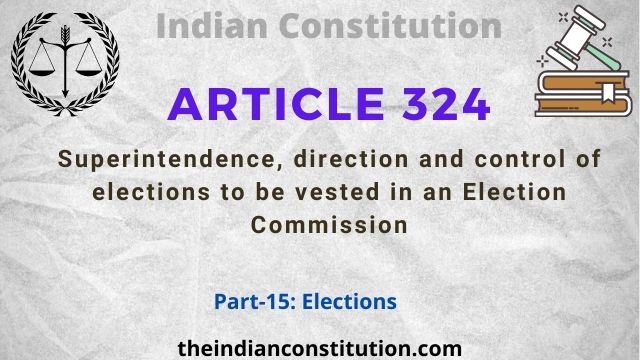 Article 324: Election Commission Composition & Power on Elections