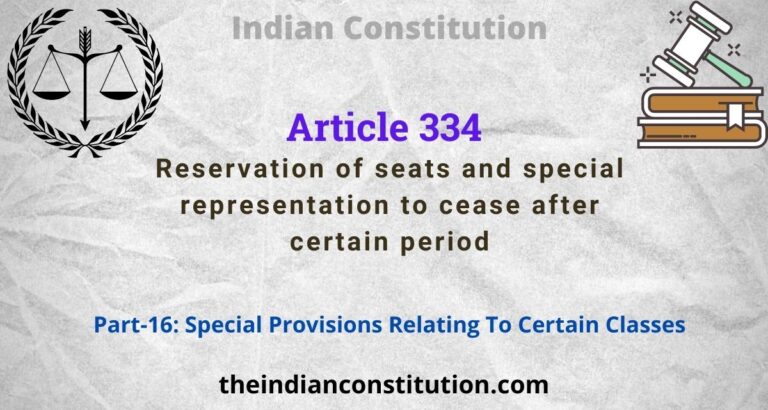 Article 334 Reservation of Seats To Cease After Certain Period