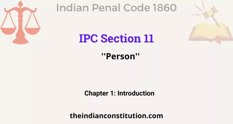 IPC Section 11: ”Person”