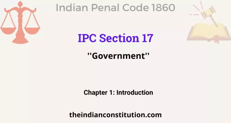 IPC Section 17:   Government