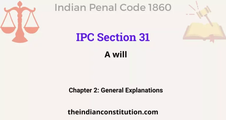 IPC Section 31: A will