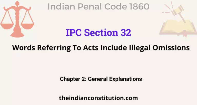 IPC Section 32: Words Referring To Acts Include Illegal Omissions
