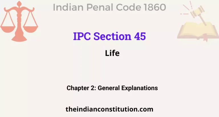 IPC Section 45: Life