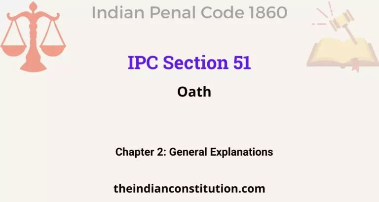 IPC Section 51: Oath