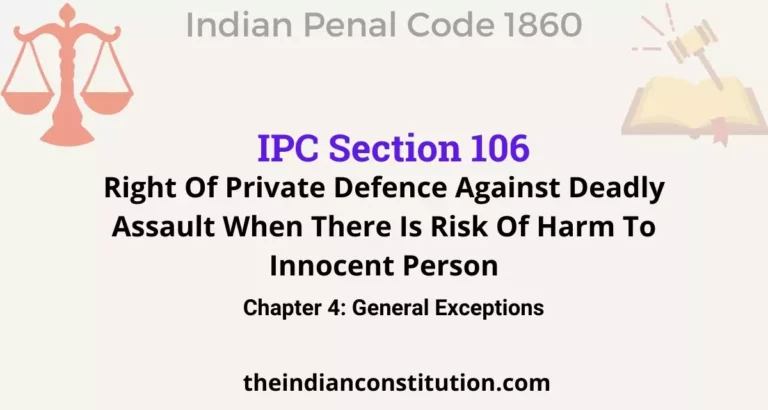 IPC Section 106: Right Of Private Defence Against Deadly Assault When There Is Risk Of Harm To Innocent Person