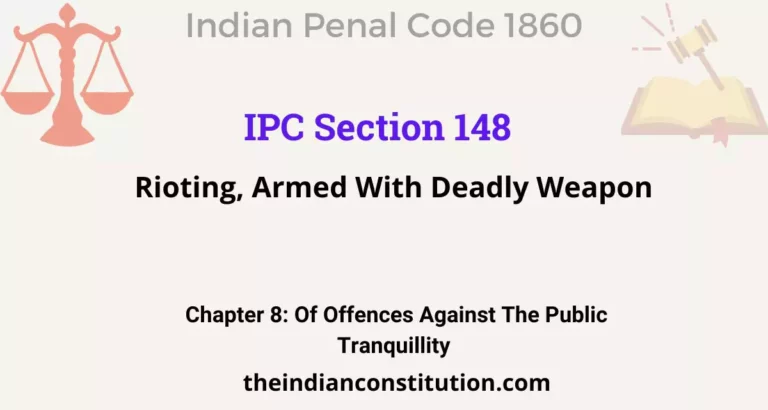IPC Section 148: Rioting, Armed With Deadly Weapon