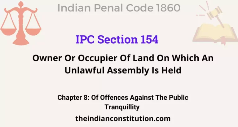 IPC Section 154: Owner Or Occupier Of Land On Which An Unlawful Assembly Is Held