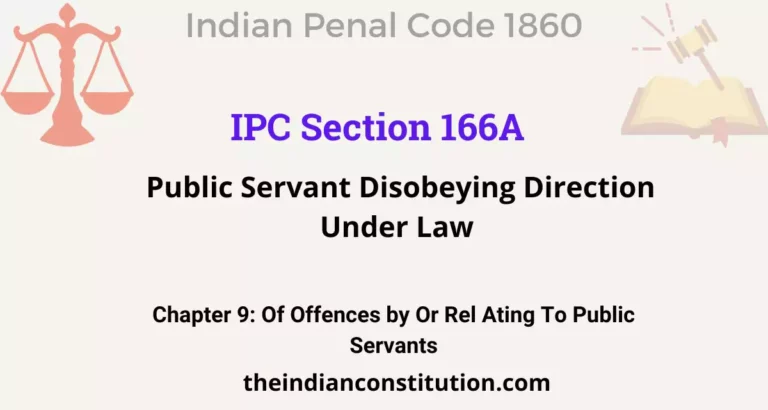 IPC Section 166A: Public Servant Disobeying Direction Under Law