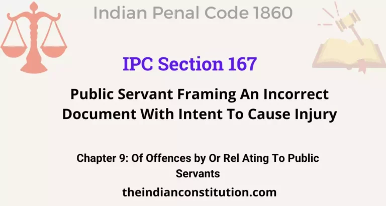 IPC Section 167: Public Servant Framing An Incorrect Document With Intent To Cause Injury
