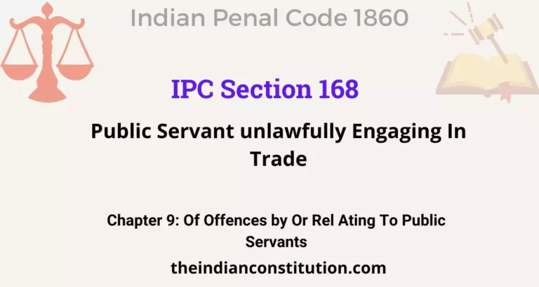 IPC Section 168: Public Servant unlawfully Engaging In Trade