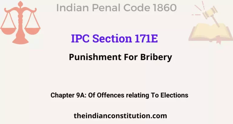 IPC Section 171E: Punishment For Bribery
