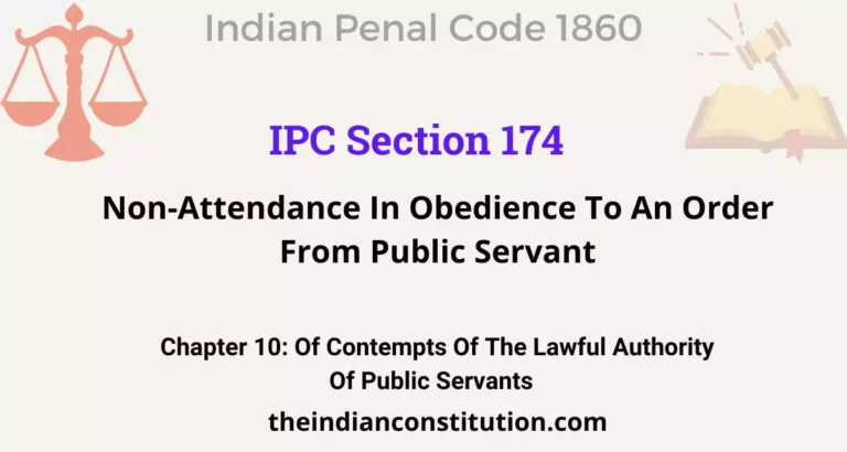 IPC Section 174: Non-Attendance In Obedience To An Order From Public Servant
