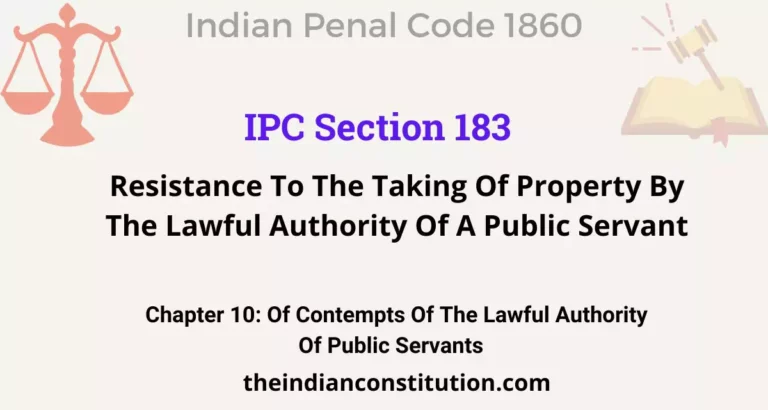 IPC Section 183: Resistance To The Taking Of Property By The Lawful Authority Of A Public Servant