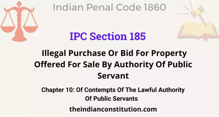 IPC Section 185: Illegal Purchase Or Bid For Property Offered For Sale By Authority Of Public Servant