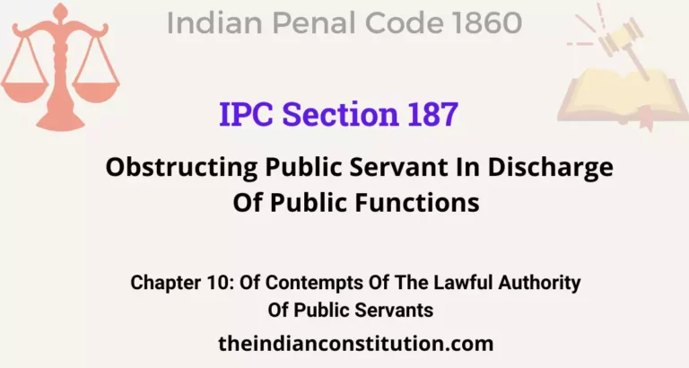 IPC Section 187: Obstructing Public Servant In Discharge Of Public Functions