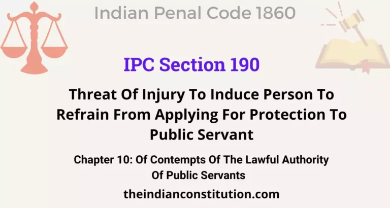 IPC Section 190: Threat Of Injury To Induce Person To Refrain From Applying For Protection To Public Servant