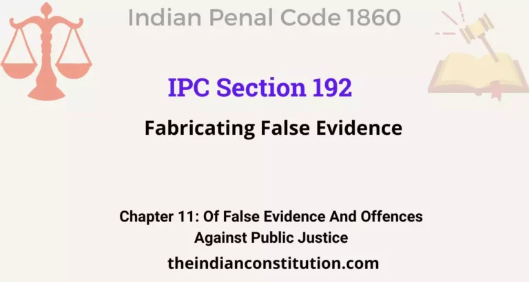 IPC Section 192: Fabricating False Evidence