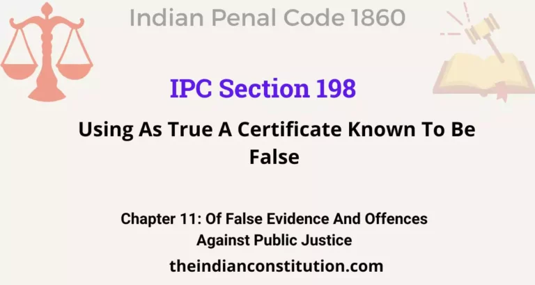 IPC Section 198: Using As True A Certificate Known To Be False