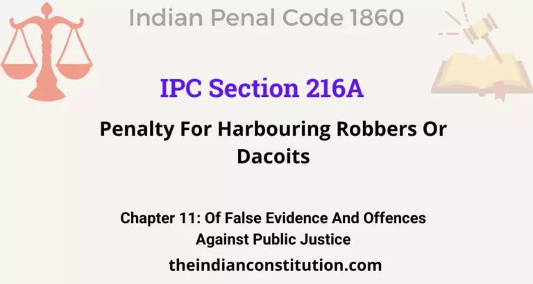 IPC Section 216A: Penalty For Harbouring Robbers Or Dacoits