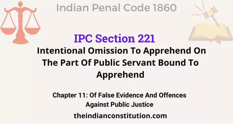 IPC Section 221: Intentional Omission To Apprehend On The Part Of Public Servant Bound To Apprehend