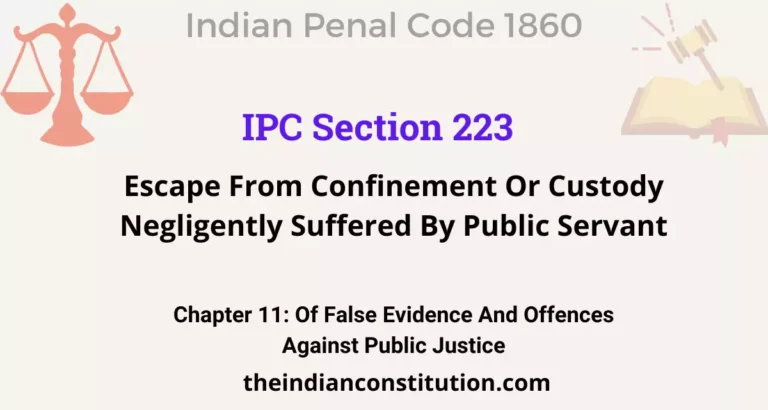 IPC Section 223: Escape From Confinement Or Custody Negligently Suffered By Public Servant