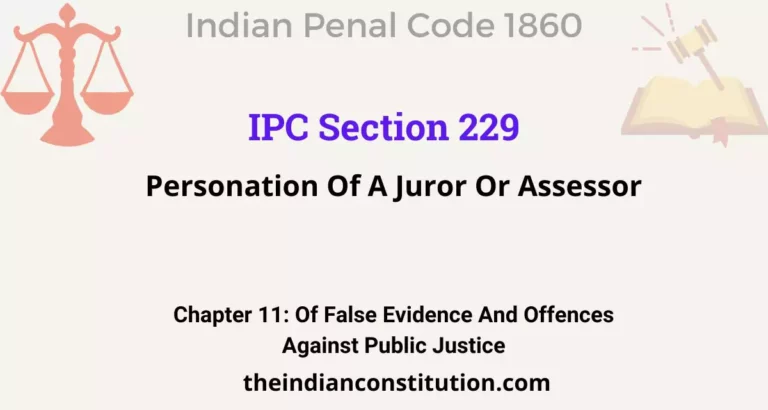 IPC Section 229: Personation Of A Juror Or Assessor