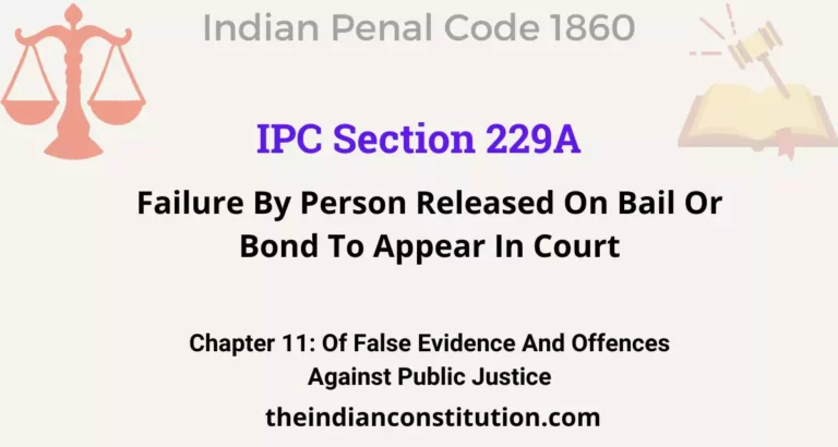 IPC Section 229A: Failure By Person Released On Bail Or Bond To Appear In Court