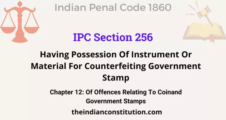 IPC Section 256: Having Possession Of Instrument Or Material For Counterfeiting Government Stamp