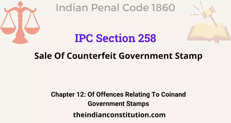 IPC Section 258: Sale Of Counterfeit Government Stamp