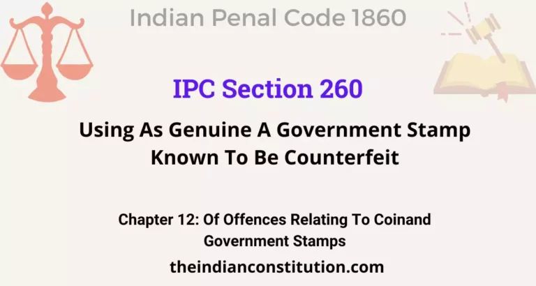 IPC Section 260: Using As Genuine A Government Stamp Known To Be Counterfeit