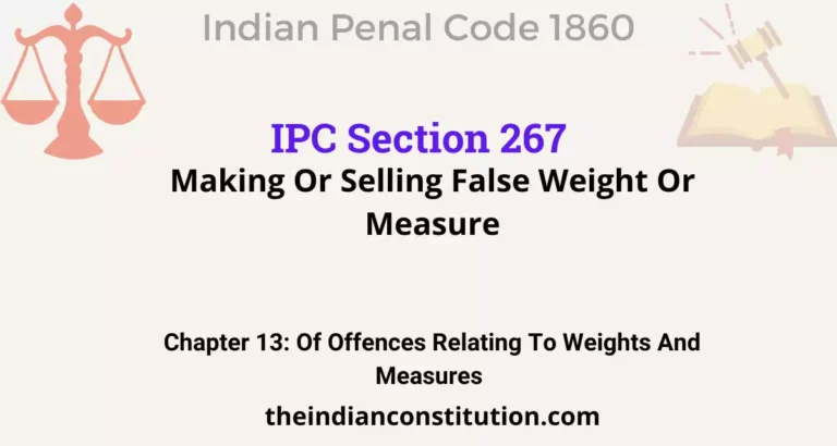 IPC Section 267: Making Or Selling False Weight Or Measure