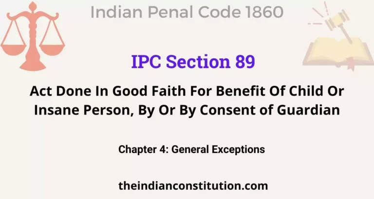 IPC Section 89: Act Done In Good Faith For Benefit Of Child Or Insane Person, By Or By Consent of Guardian