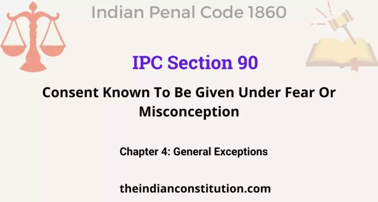 IPC Section 90: Consent Known To Be Given Under Fear Or Misconception