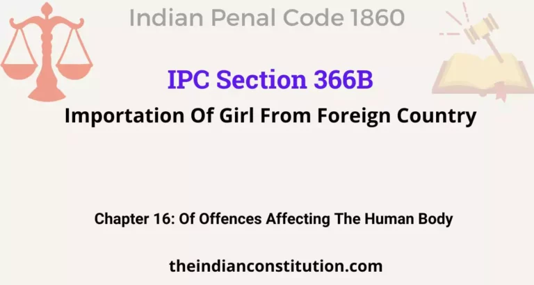IPC Section 366B: Importation Of Girl From Foreign Country