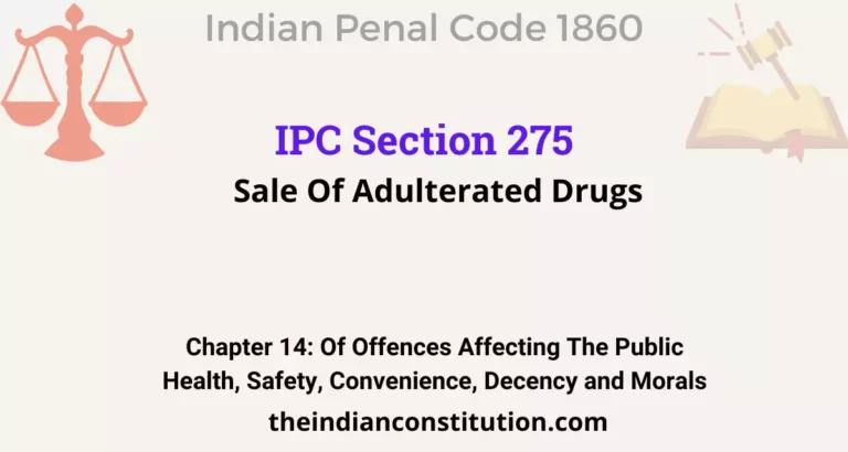 IPC Section 275: Sale Of Adulterated Drugs
