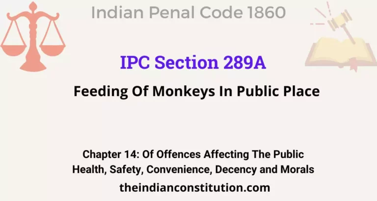 IPC Section 289A: Feeding Of Monkeys In Public Place