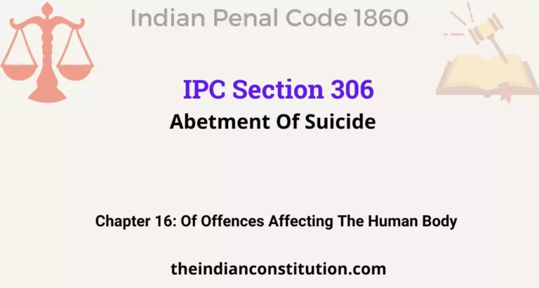 IPC Section 306: Abetment Of Suicide
