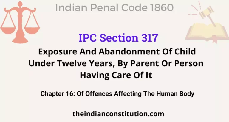 IPC Section 317: Exposure And Abandonment Of Child Under Twelve Years, By Parent Or Person Having Care Of It