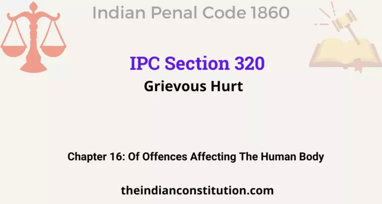 IPC Section 320: Grievous Hurt