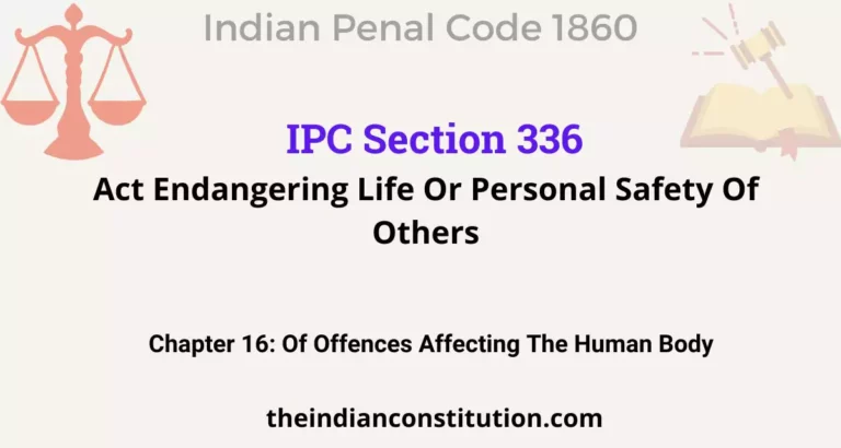IPC Section 336: Act Endangering Life Or Personal Safety Of Others
