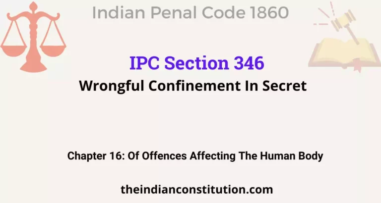 IPC Section 346: Wrongful Confinement In Secret