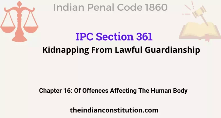 IPC Section 361: Kidnapping From Lawful Guardianship