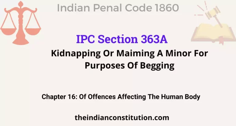 IPC Section 363A: Kidnapping Or Maiming A Minor For Purposes Of Begging