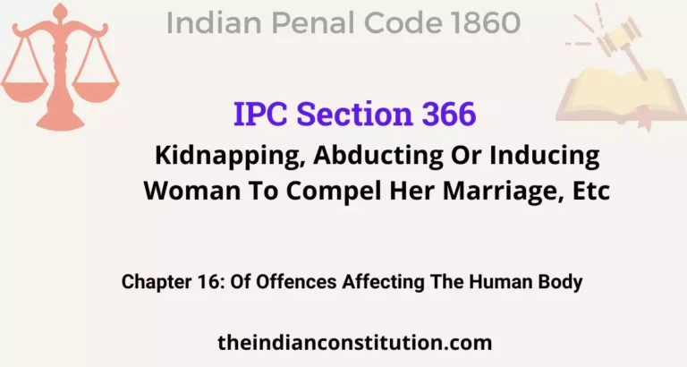 IPC Section 366: Kidnapping, Abducting Or Inducing Woman To Compel Her Marriage, Etc