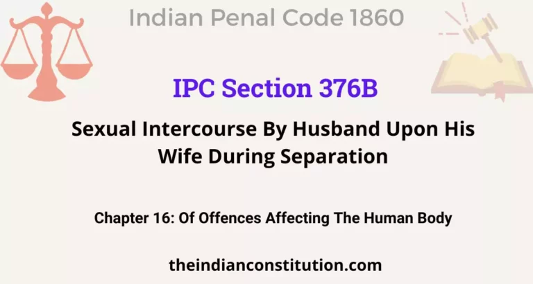 IPC Section 376B: Sexual Intercourse By Husband Upon His Wife During Separation