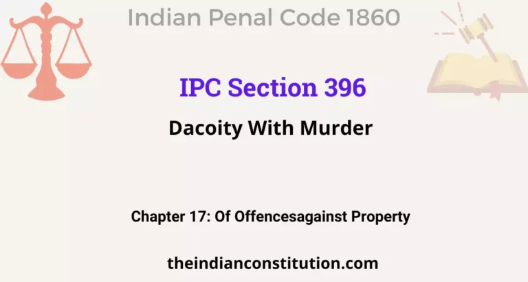 IPC Section 396: Dacoity With Murder