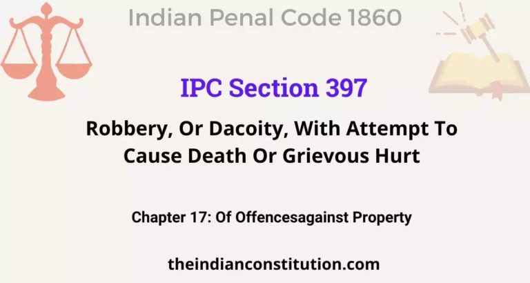 IPC Section 397: Robbery, Or Dacoity, With Attempt To Cause Death Or Grievous Hurt
